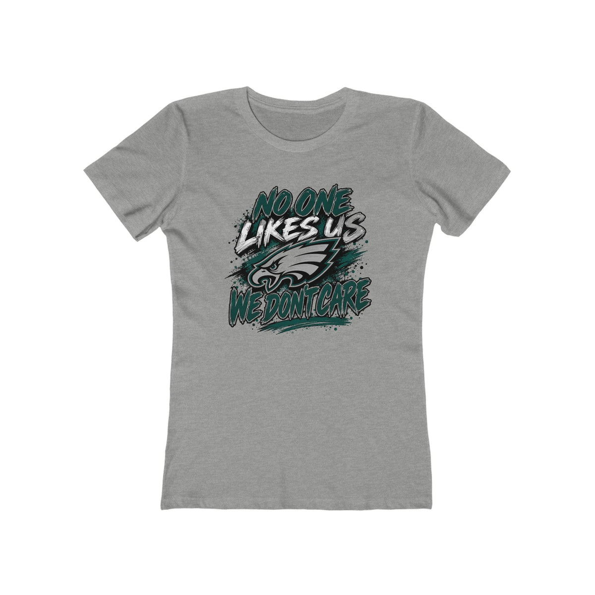 Eagles: 'No One Likes Us, We Don't Care' Women's Tee