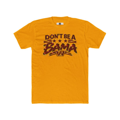 Commanders: Don't Be a Bama Tee