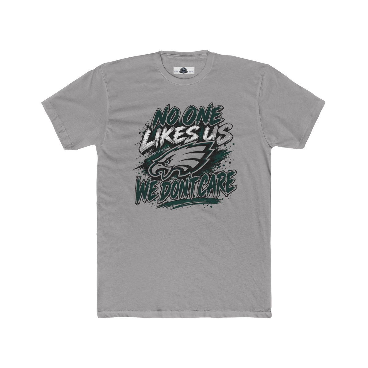 Eagles: “No One Likes Us We Don’t Care” Tee