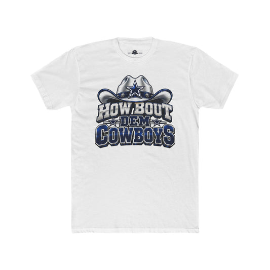 Cowboys: How 'Bout Dem Cowboys' Tee