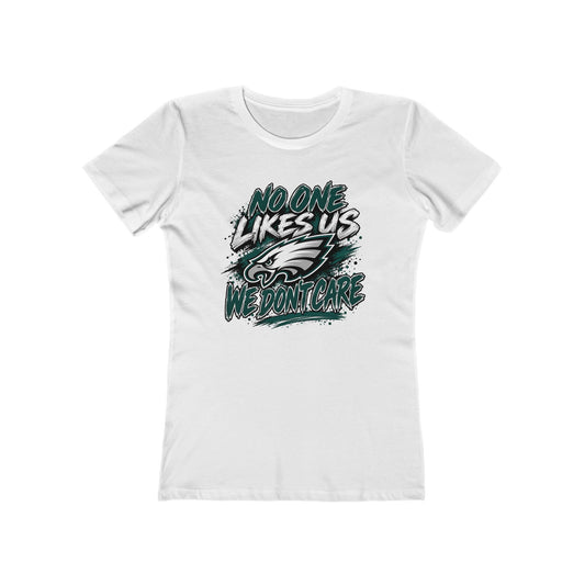 Eagles: 'No One Likes Us, We Don't Care' Women's Tee