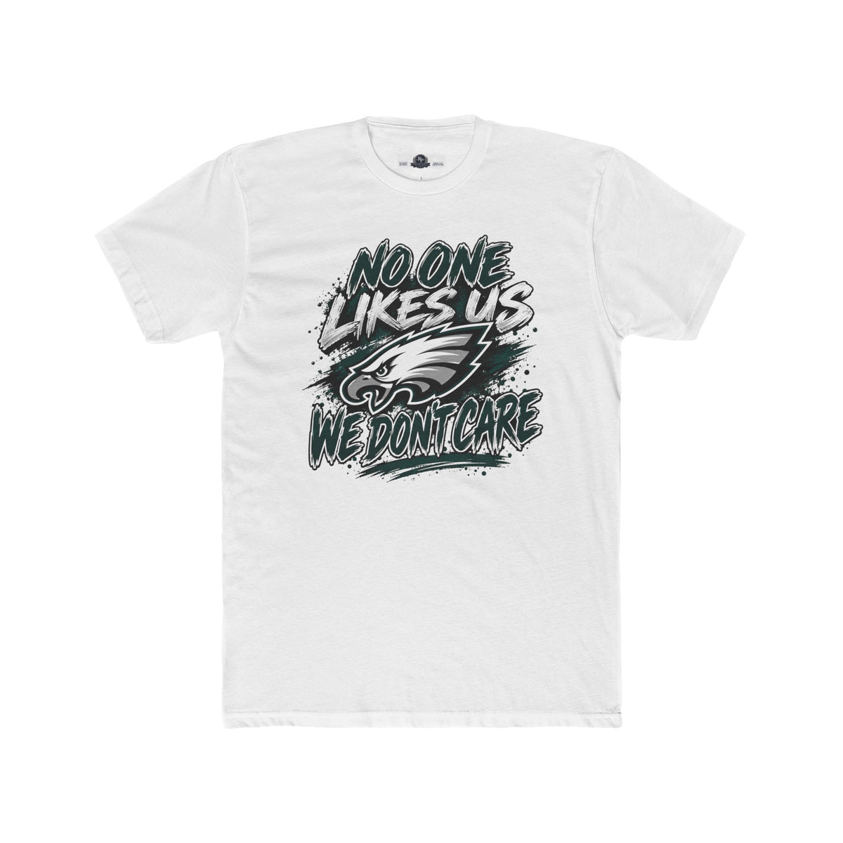 Eagles: “No One Likes Us We Don’t Care” Tee