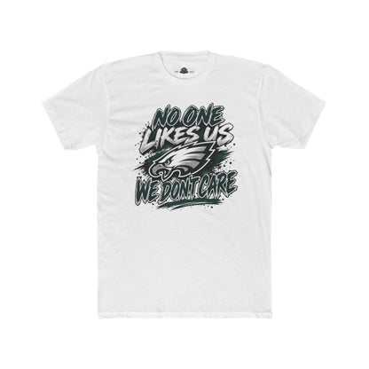 Eagles: “No One Likes Us We Don’t Care” Tee